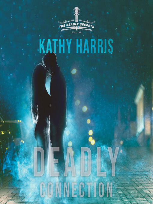 Title details for Deadly Connection by Kathy Harris - Available